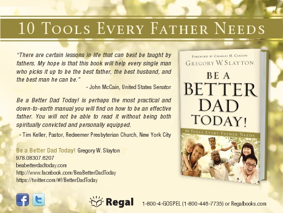 Be a Better Dad Today! 10 Tools Every Father Needs by Gregory Slayton