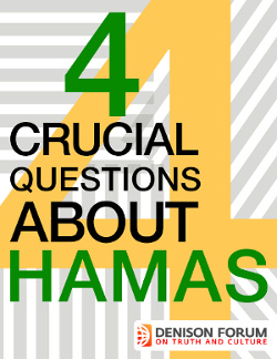 4 Crucial Questions About Hamas by Jim Denison