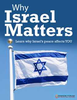 Why Israel Matters by Jim Denison