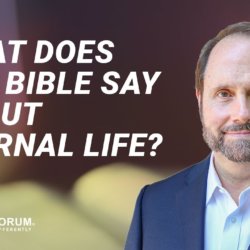 What does the Bible say about eternal life?