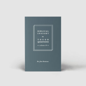 Biblical Insight to Tough Questions, Volume 10