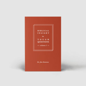 Biblical Insight to Tough Questions: Volume 2