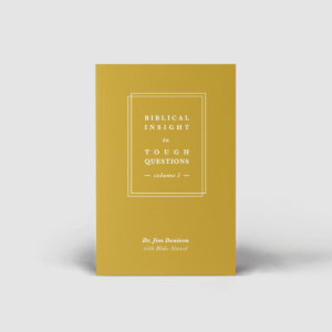 Biblical Insight to Tough Questions: Volume 3