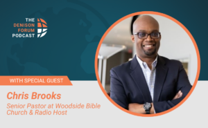 Chris Brooks on the Denison Forum podcast