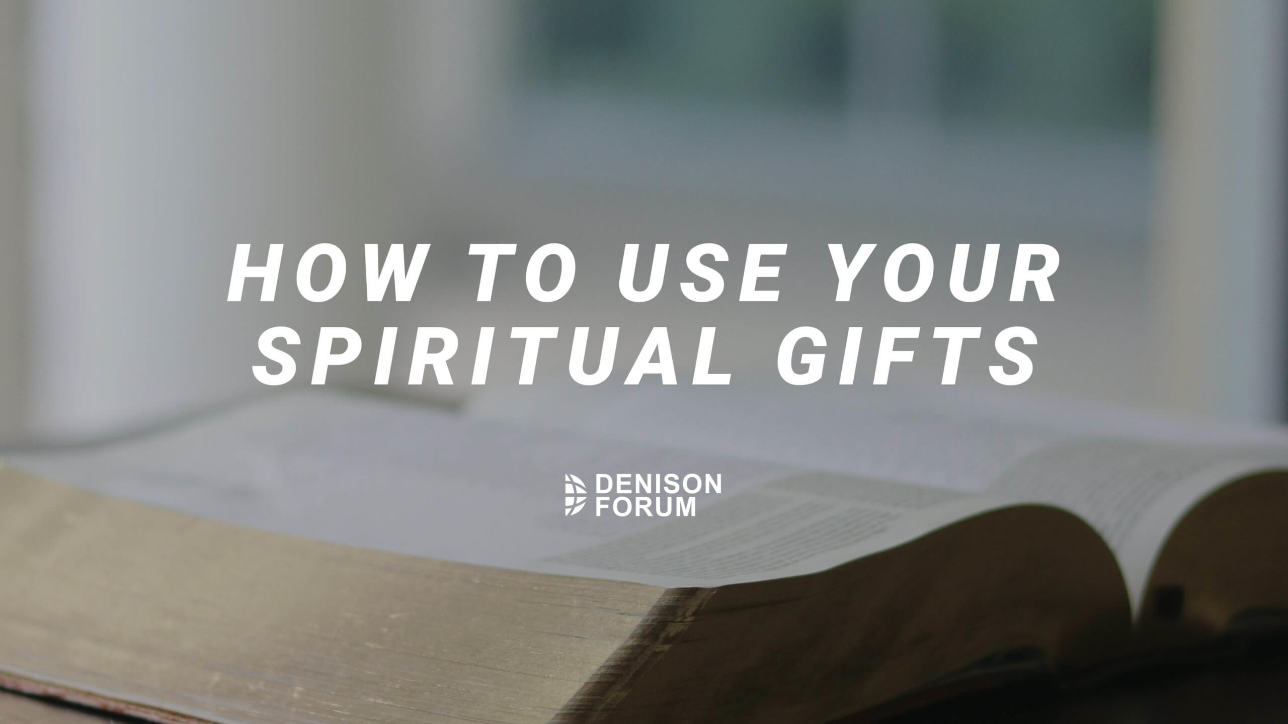 Bible, transposed: "How to use your spiritual gifts"