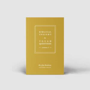 The mustard-yellow cover of Biblical Insight to Tough Questions Vol. 3 by Dr. Jim Denison