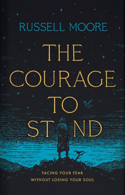 Book cover for The Courage to Stand by Russell Moore