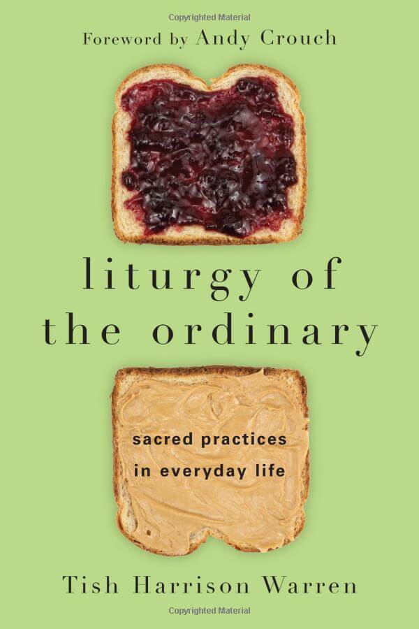 liturgy of the ordinary tish harrison warren