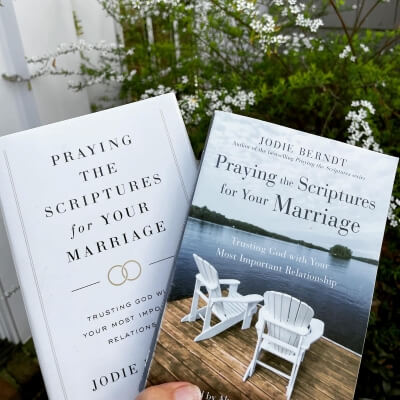 Praying the Scriptures for Your Marriage Jodie Berndt