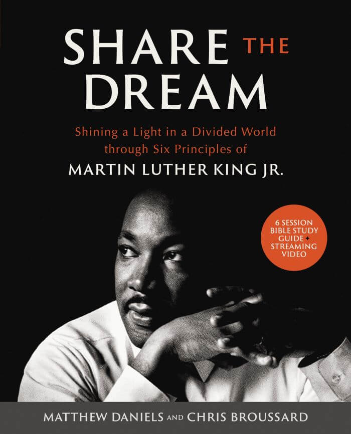 This article is adapted from the video Bible study <em>Share the Dream: Shining a Light in a Divided World through Six Principles of Dr. Martin Luther King, Jr.</em>