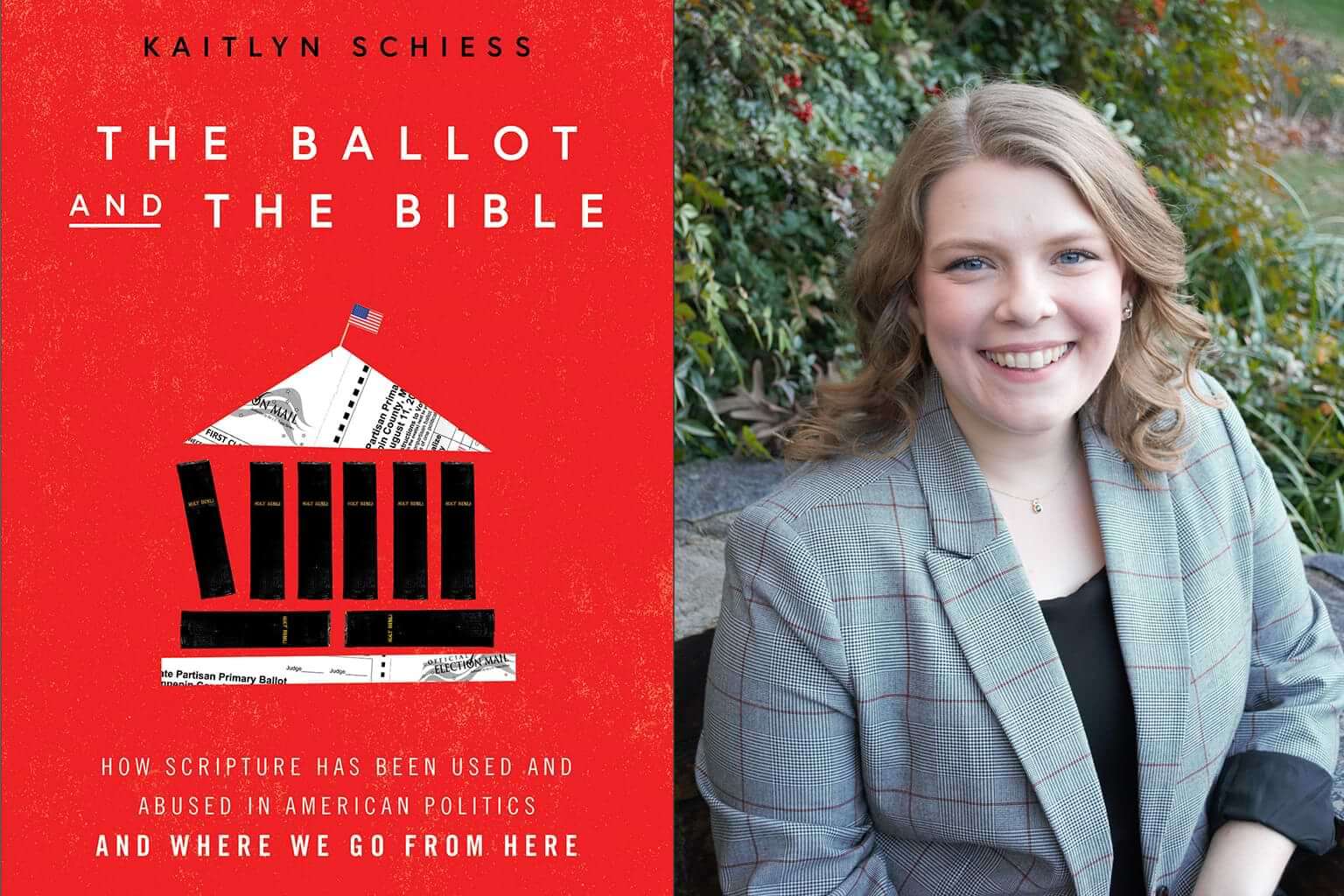 The book cover for "The Ballot and the Bible" appears next to its author's photo, Kaitlyin Schiess. Images courtesy of Brazos Press. Author photo by Kendra Sharrad.
