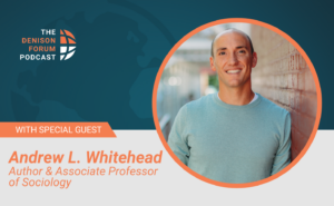 Andrew L. Whitehead is the author of American Idolatry: How Christian Nationalism Betrays the Gospel and Threatens the Church and joined The Denison Forum Podcast to discuss it.