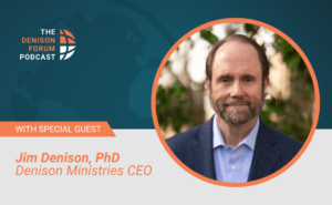 Dr. Jim Denison on the Denison Forum Podcast