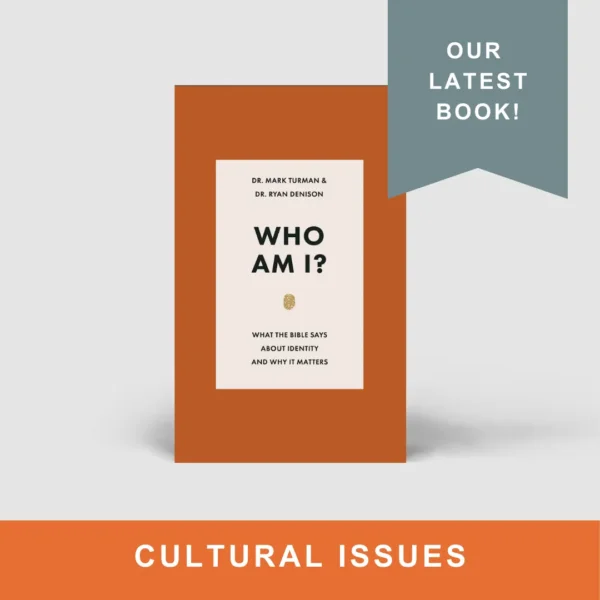 Who Am I? What the Bible Says About Identity and Why it Matters