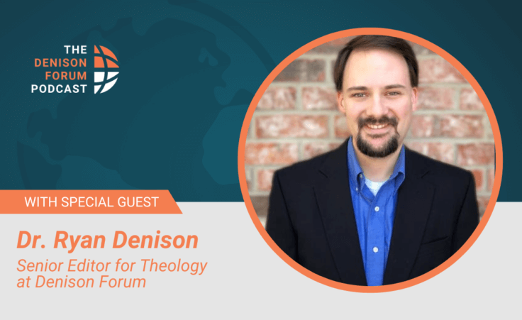 The Denison Forum Podcast; Dr. Ryan Denison.