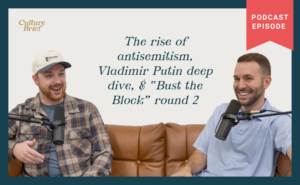 The rise of antisemitism, Vladimir Putin deep dive, & “Bust the Block” round 2 | Ep. 21