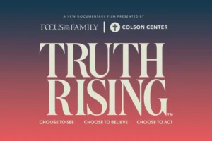 "Truth Rising" is a documentary from Focus on the Family and the Colson Center now available to stream for free online. Poster image provided by the "Truth Rising" press kit.