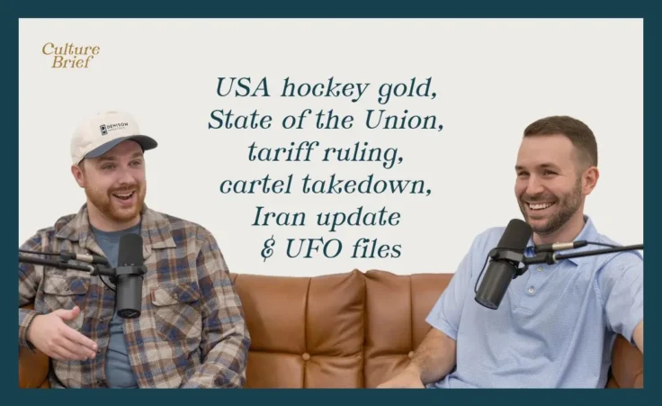 Culture Brief - USA hockey gold, State of the Union, tariff ruling, cartel takedown, Iran update & UFO files | Ep. 58