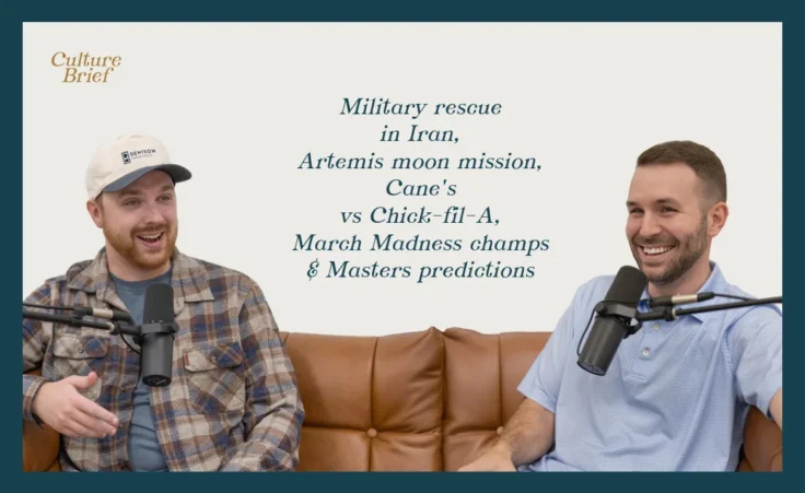 Culture Brief: Military rescue in Iran, Artemis moon mission, Cane's vs Chick-fil-A, March Madness champs & Masters predictions | Ep. 64